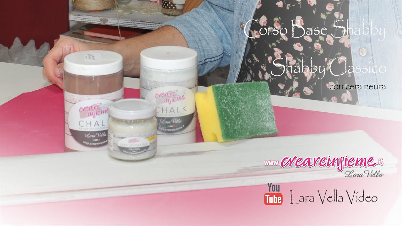 Come si fa con Lara Vella: Shabby Classico Corso Base