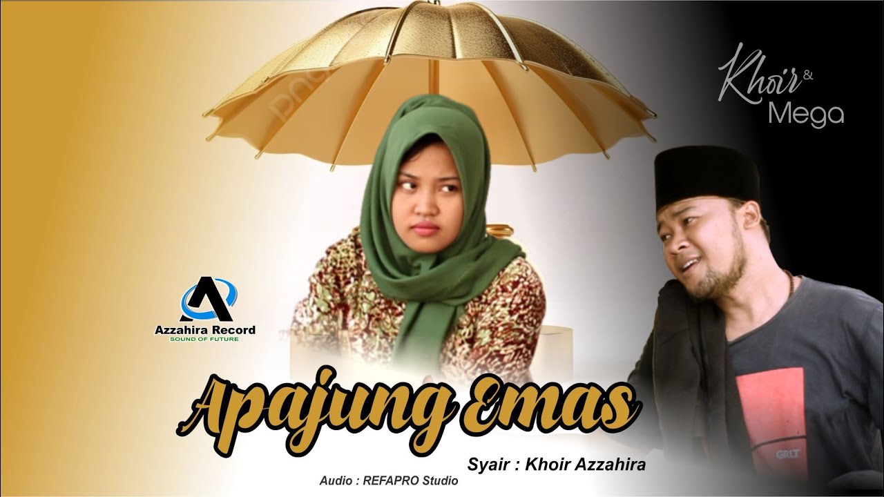 APAJUNG EMAS - Khoir & Mega - AZZAHIRA GROUP