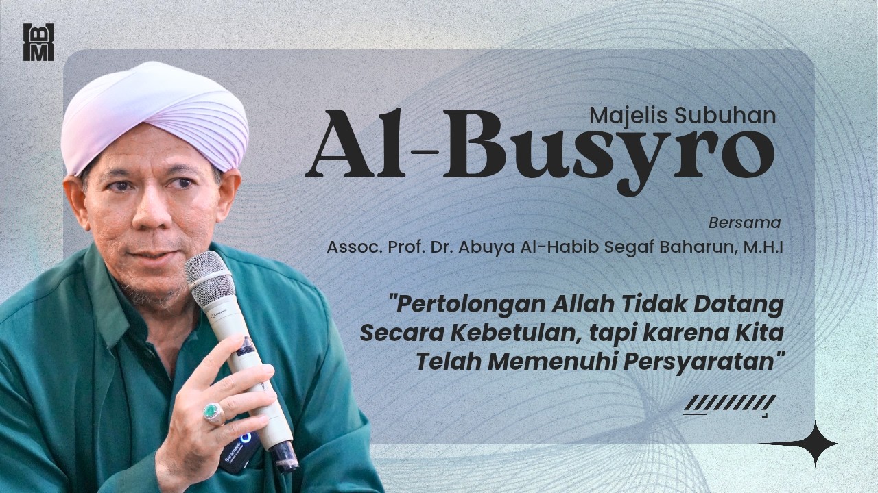🔴LIVE! Majelis Subuhan Al-Busyro bersama Assoc. Prof. Dr. Abuya Al-Habib Segaf Baharun, M.H.I.
