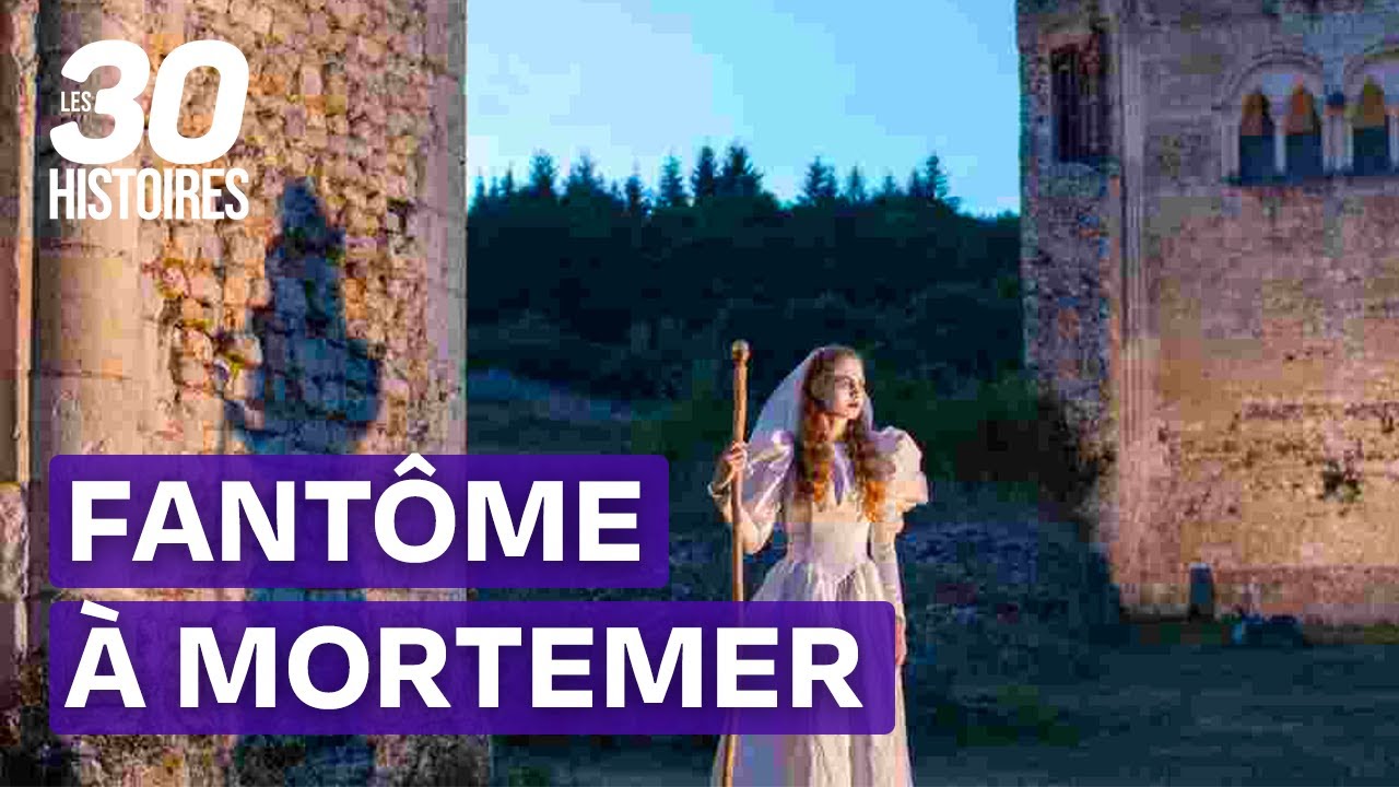 Le fantôme de l'abbaye la plus hanté de France - La Dame Blanche de Mortemer - Les 30 histoires