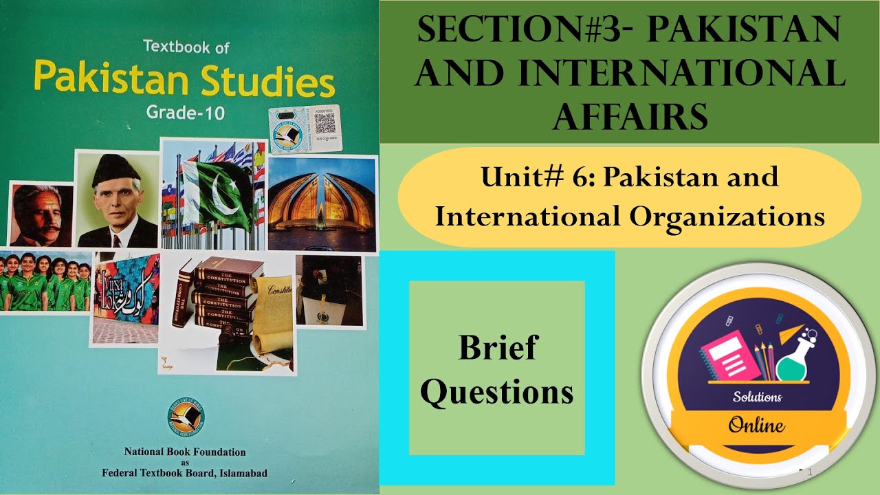 Unit 6: Pakistan and International Organizations | Short & Smart Answers | Class 10 Pakistan Studies