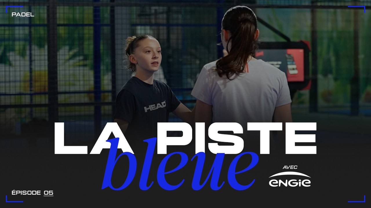 Jour de tournoi 💥 | La Piste Bleue - Épisode 5 | FFT