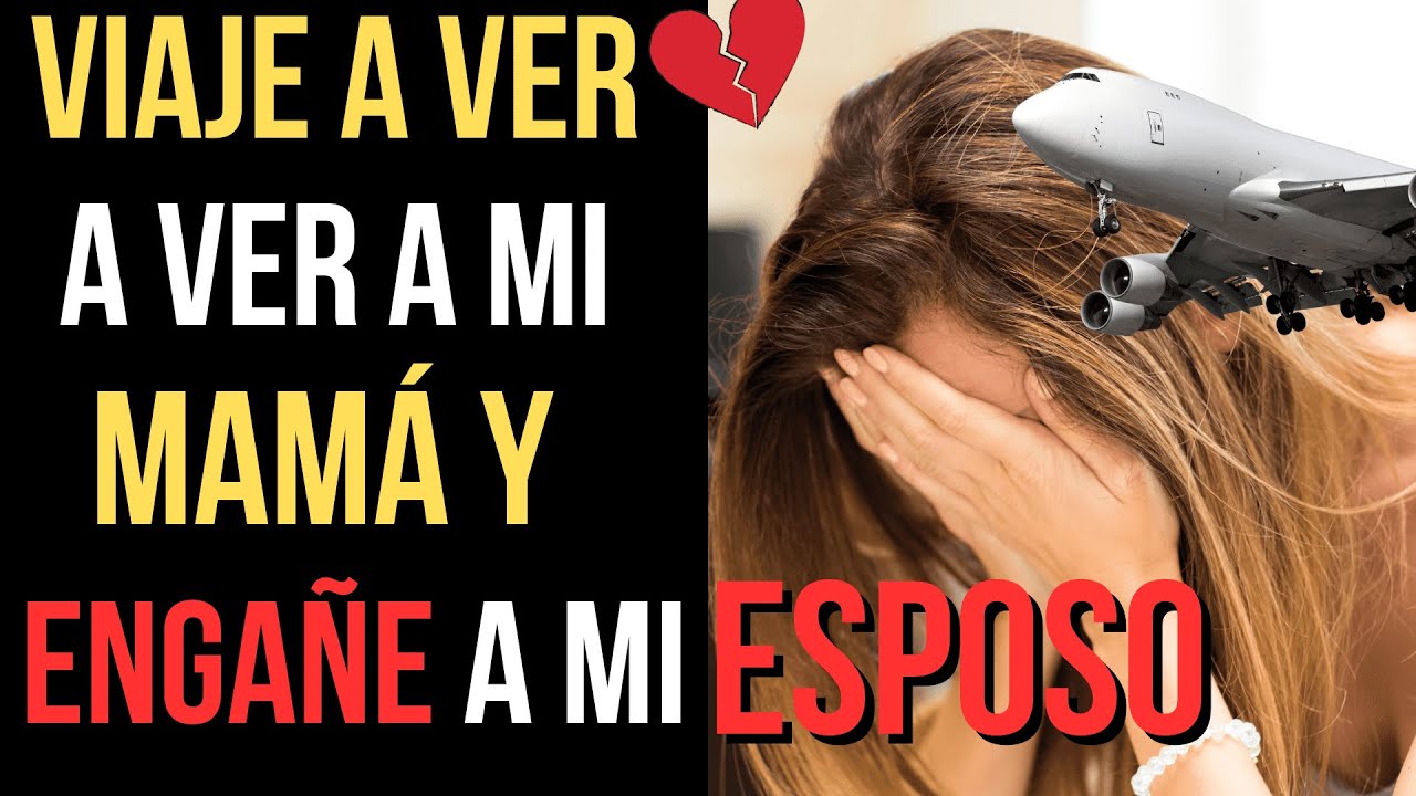 ME FUI DE VIAJE Y ENGAÑE A MI ESPOSO | ME ENAMORE DE UN HOMBRE EXTRANJERO💔