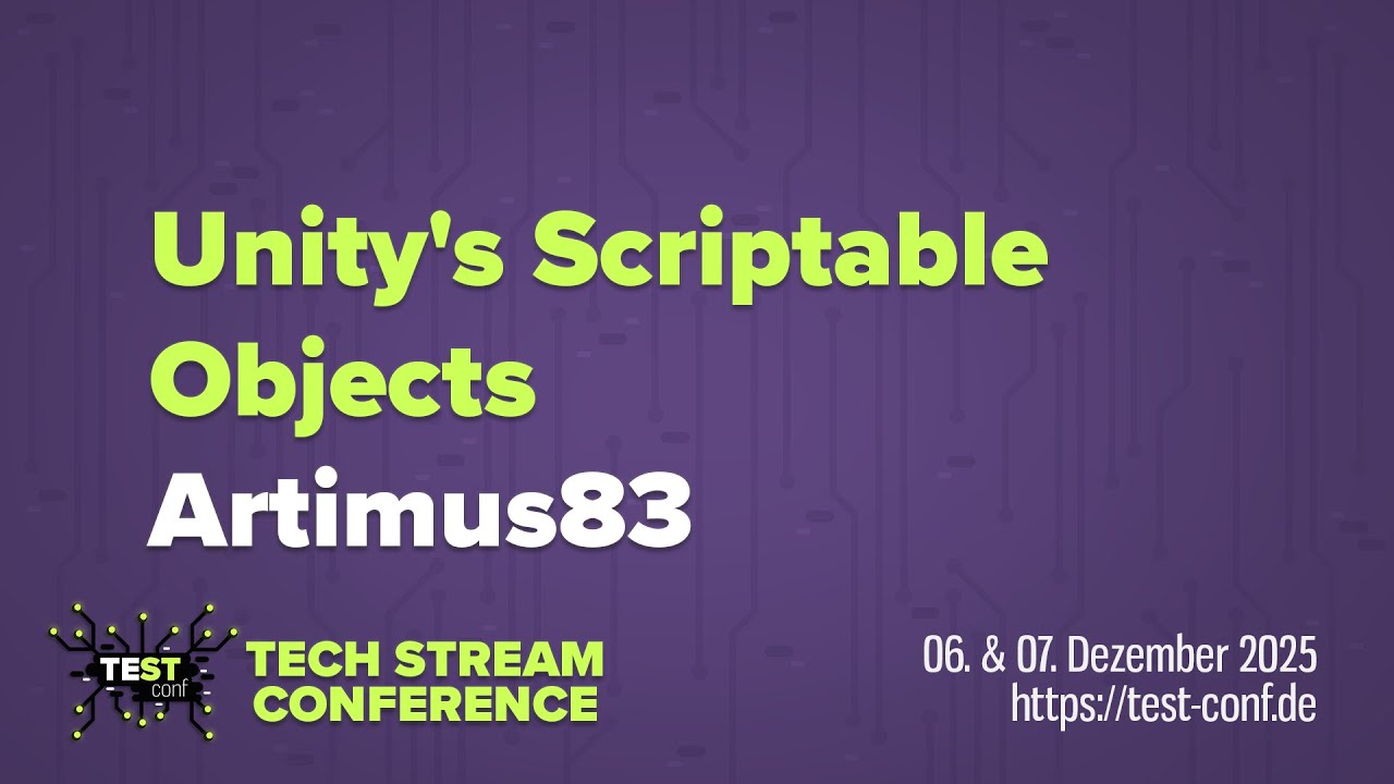 Unity's Scriptable Objects – Artimus83– TECH STREAM CONFERENCE