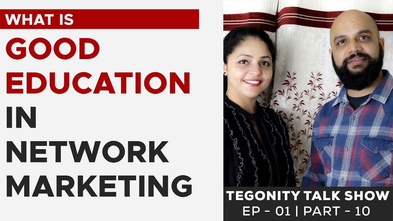 Tegonity Talk Show Episode - 01/10 | What is Good Education in Network Marketing | Education System
