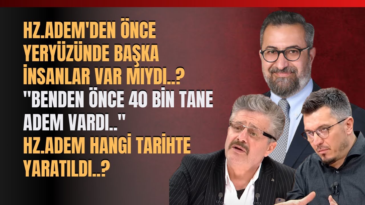Hz.Adem'den Önce Yeryüzünde Başka İnsanlar Var Mıydı..? 