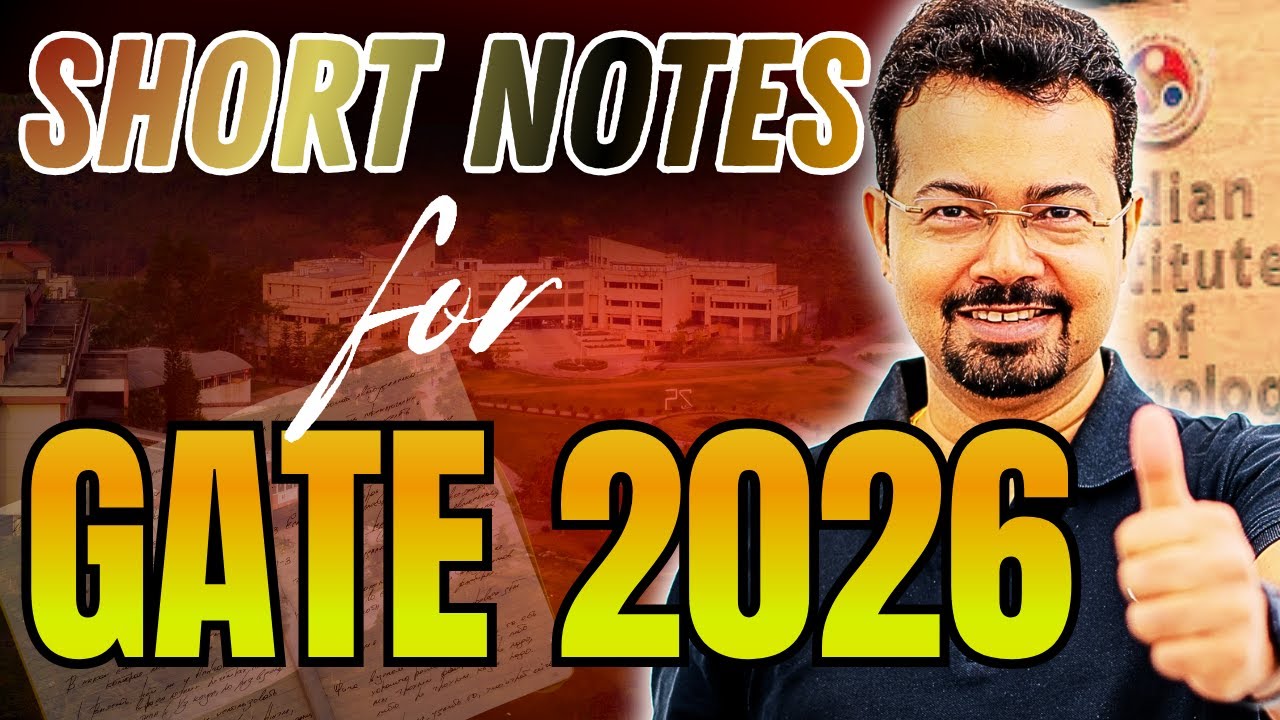 GATE 2026 Short Notes 🔥 Toppers&rsquo; Secret to Score 70+ | Must-Do Strategy by S K Mondal (Ex. IES)
