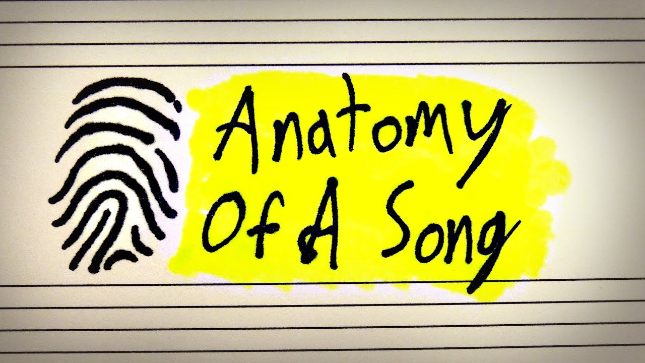 The Anatomy Of A Song