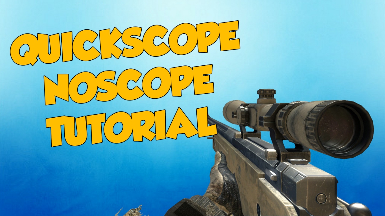 HOW TO QUICKSCOPE AND NOSCOPE - MWR TIPS AND TRICKS