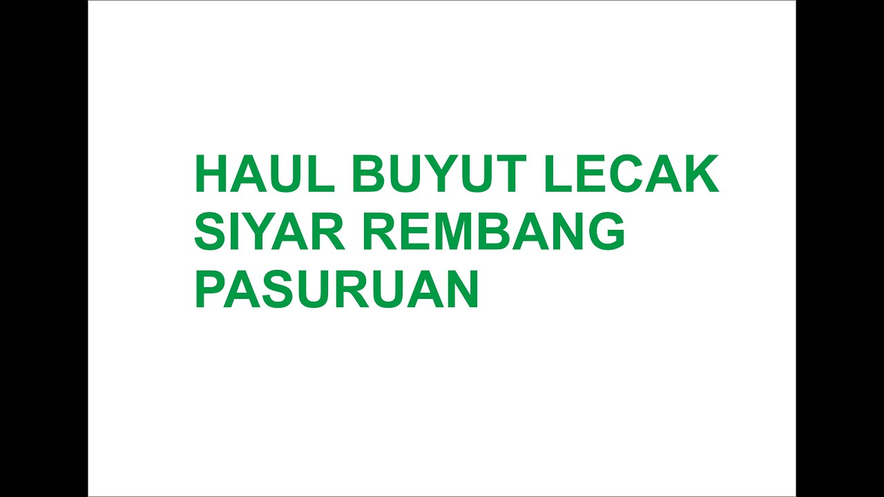 HAUL BUYUT LECAK DESA SIYAR KEC. REMBANG PASURUAN