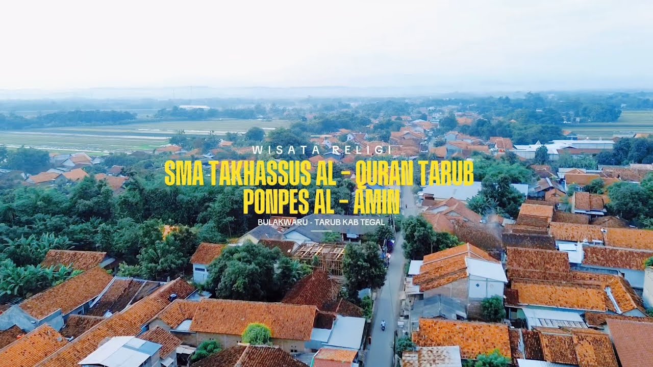Wisata Religi SMA Takhassus Al Qur'an Tarub - Ponpes Al Amin