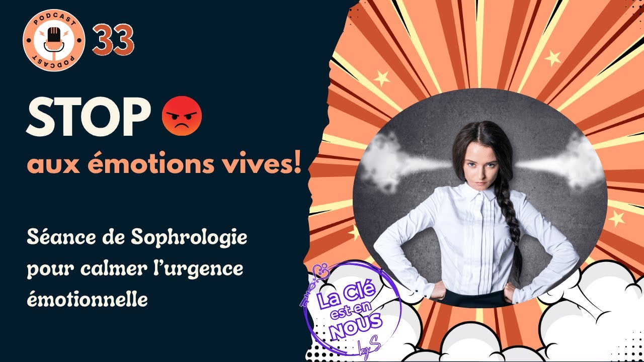 #33 STOP à la Réaction Automatique ! 😡 Sophrologie pour Calmer l'Urgence Émotionnelle
