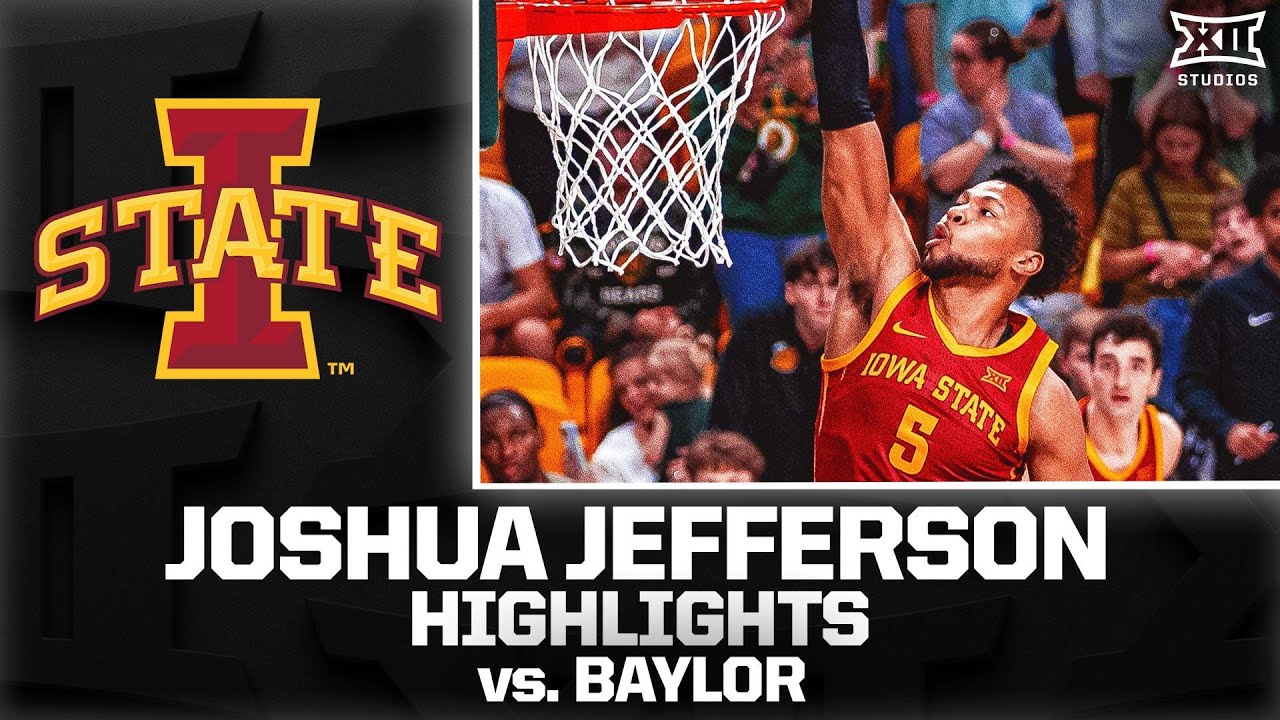 Joshua Jefferson Highlights vs. Baylor | 2025-26 Big 12 Men&rsquo;s Basketball