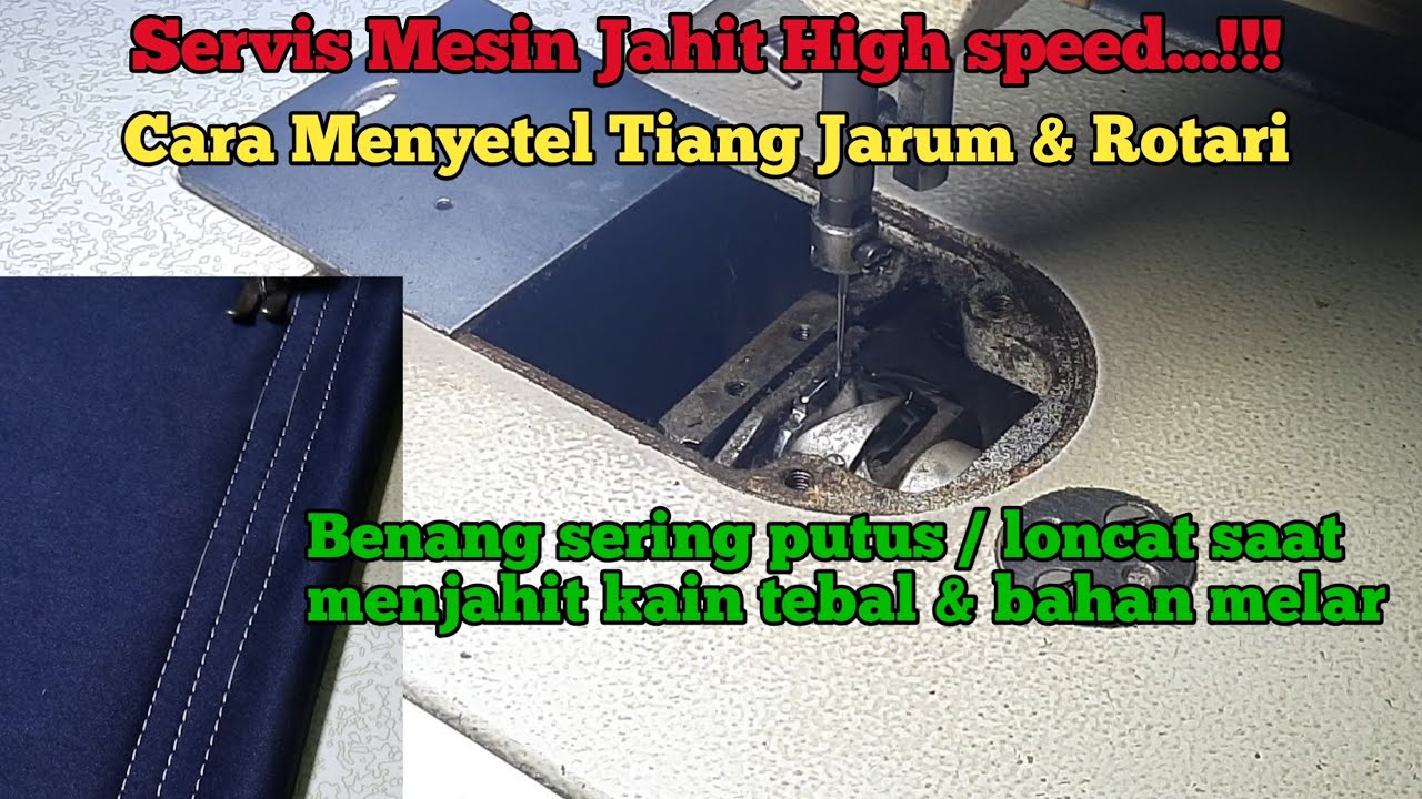 servis mesin jahit benang sering putus dan loncat saat menjahit kain tebal