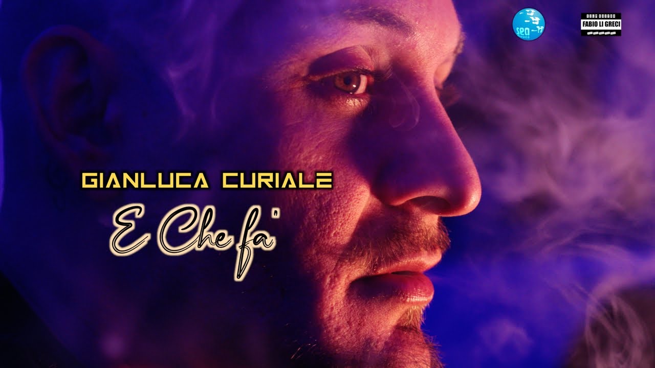 Gianluca Curiale - E che fa' ( Ufficiale 2025 )