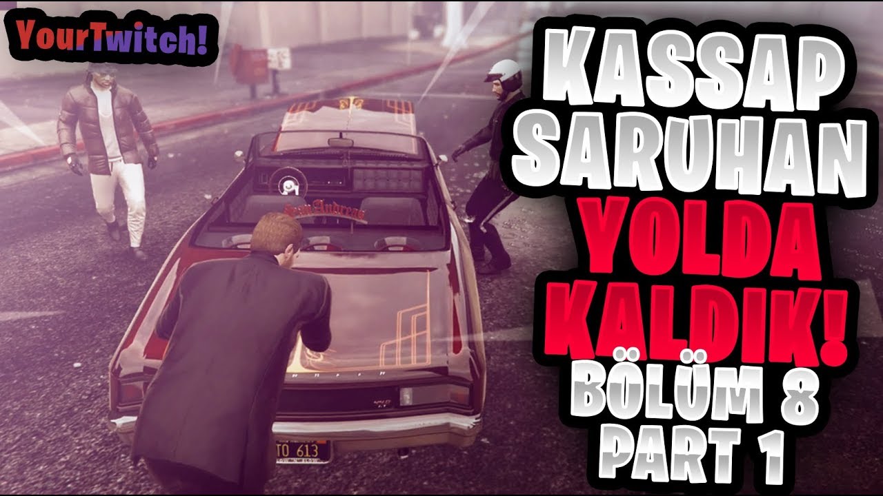 Elraenn- Kassap Saruhan | YOLDA KALDIK! | Bölüm #8 - Part 1