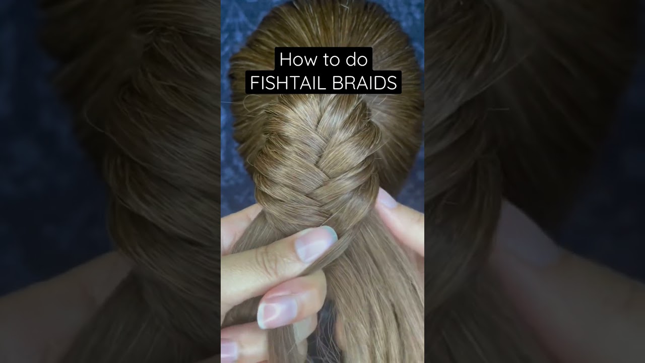 How to FISHTAIL BRAID : EASY!