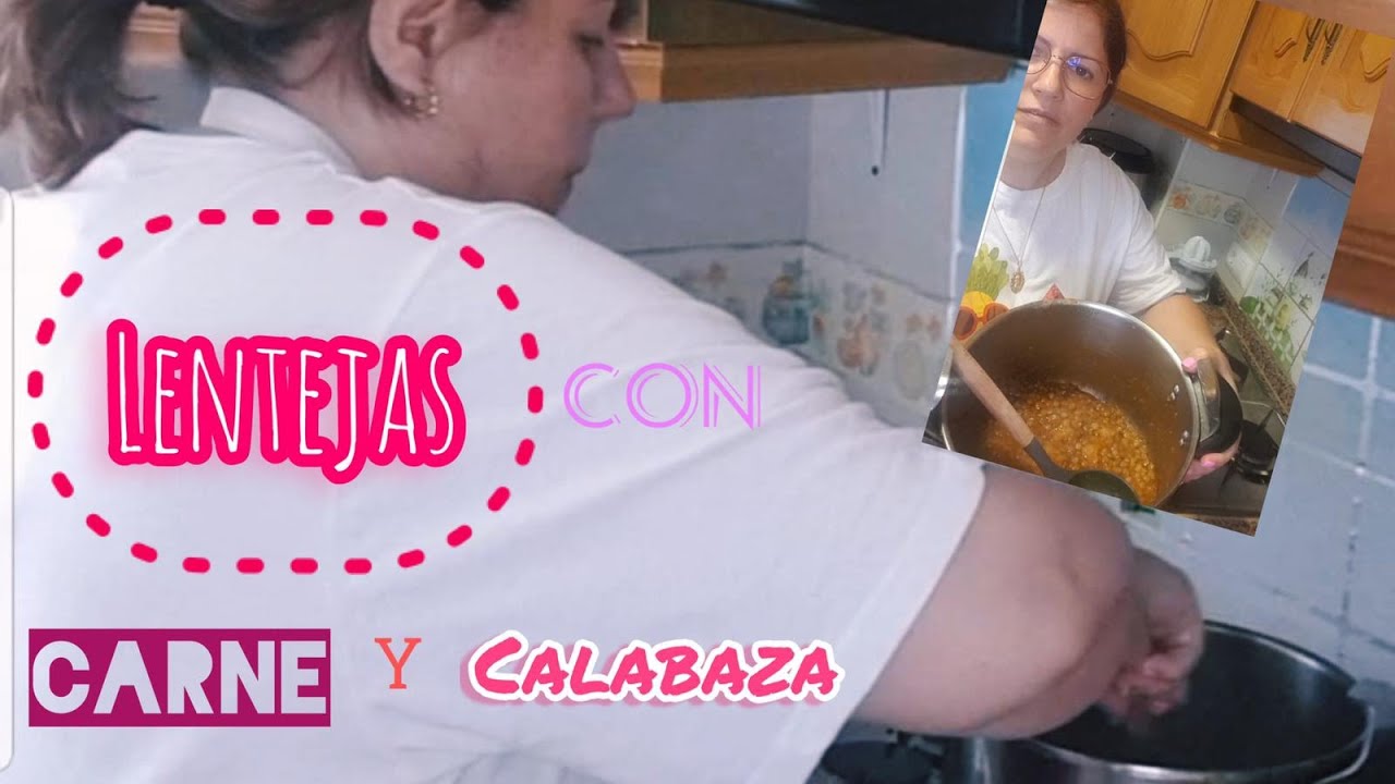 LENTEJAS CON CARNE Y CALABAZA