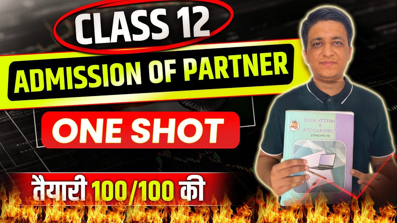 12th BK Chapter 3 Admission of Partner one shot #class12thaccounts #admissionofpartner #hemalsir
