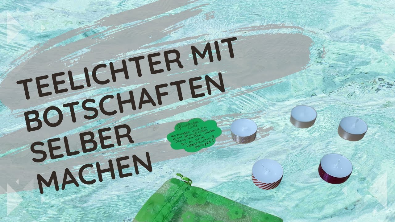 Teelichter mit Botschaften |  DIY Idee |  süße DIY Geschenk | tea light with messages