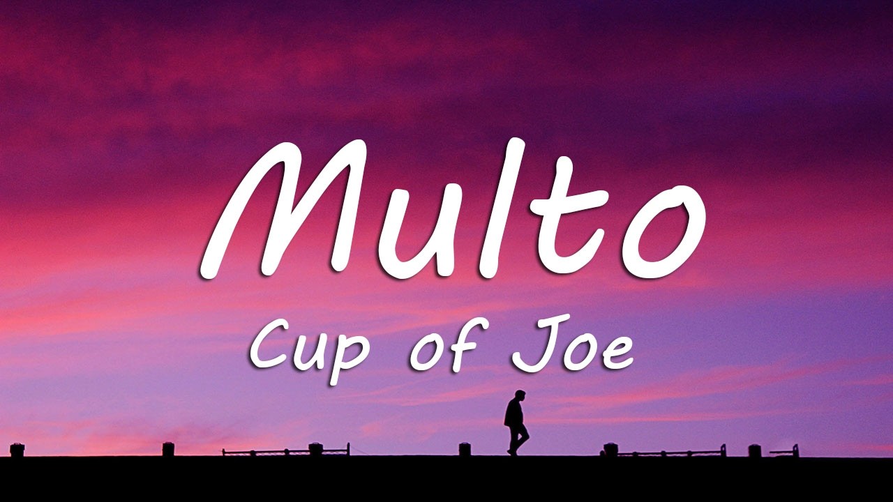 Cup of Joe - Multo  ( Lyrics )