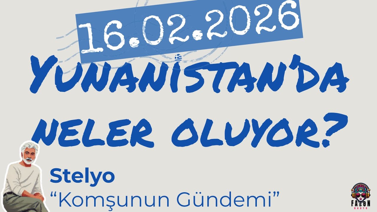 Stelyo ile Komşunun Gündemi - 16 Şubat 2026