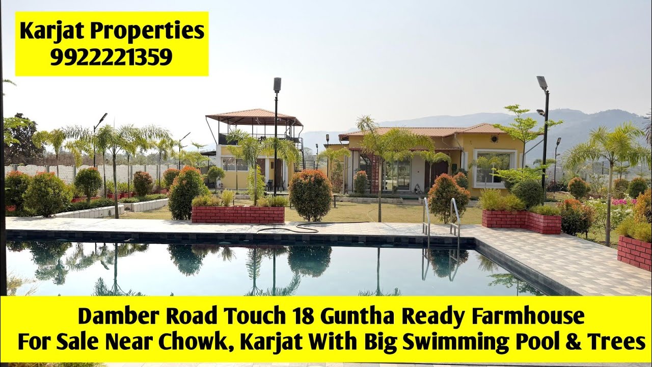 Dambar Road Touch 18 Guntha Luxury Farmhouse for sale in karjat, Towards Chowk call us 9922221359