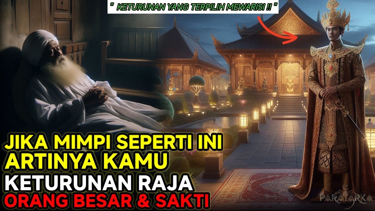 KAMU YANG DIPILIH MEWARISI❗ JIKA ALAMI MIMPI INI TANDA KAMU KETURUNAN PARA RAJA BESAR YANG SAKTI