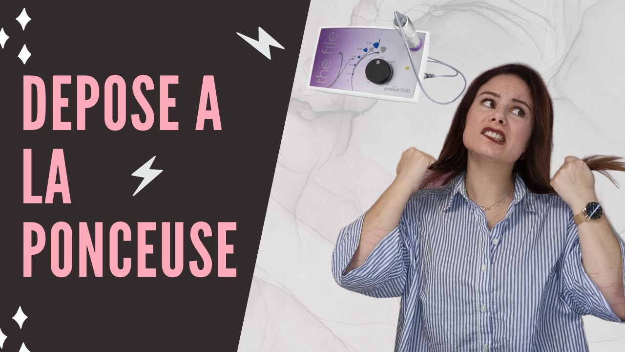 DEPOSE :  comment utiliser sa ponceuse à ongle ?