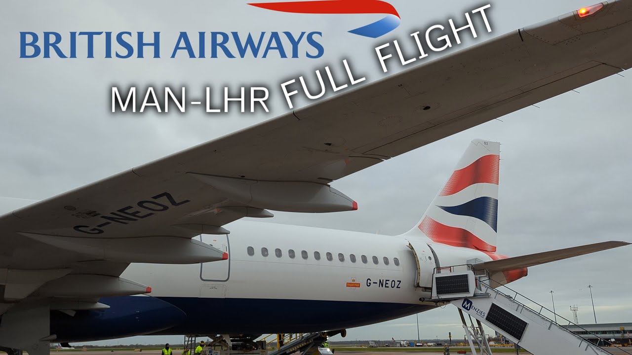 British Airways Trip Report Full Flight Manchester - London Heathrow Airport BA1389 G-NEOZ