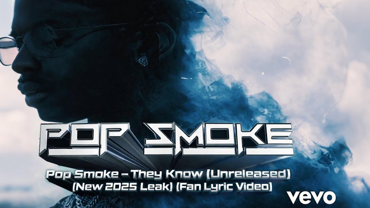 Pop Smoke - They Know (Unreleased) (New 2025 Leak) (Fan Lyric Video)