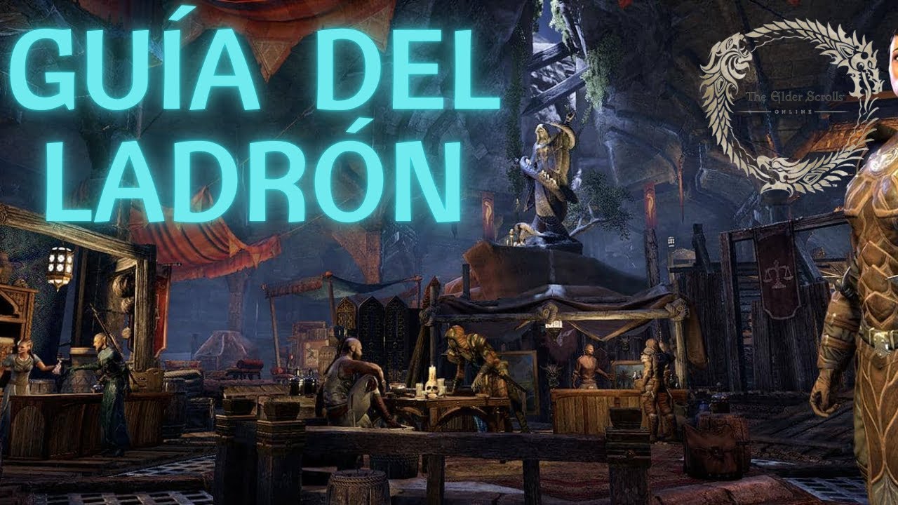 The Elder Scrolls Online - La Guía del Ladrón (actualizada)