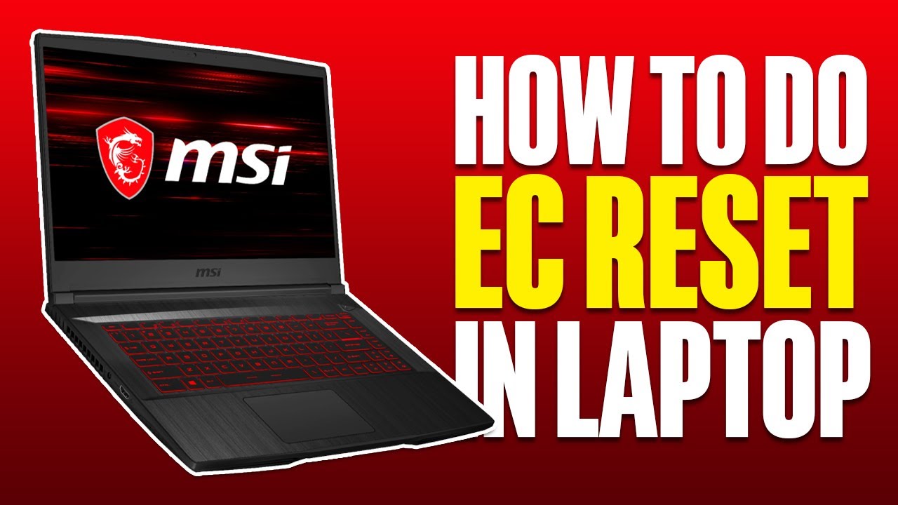 How To Do Ec Reset In MSI Laptop