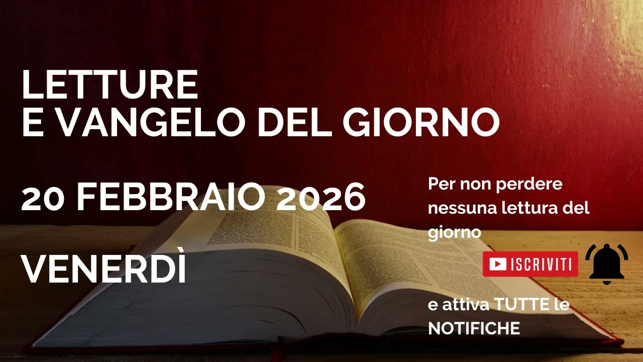Letture e Vangelo del giorno - Venerdì  27 Febbraio 2026 Audio letture della Parola Vangelo