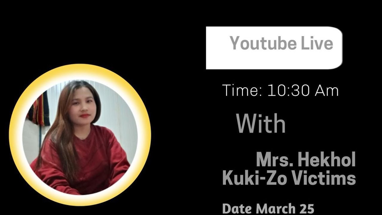 STORIES TALK’S KUKI-ZO Victimes Mrs. Khokhol