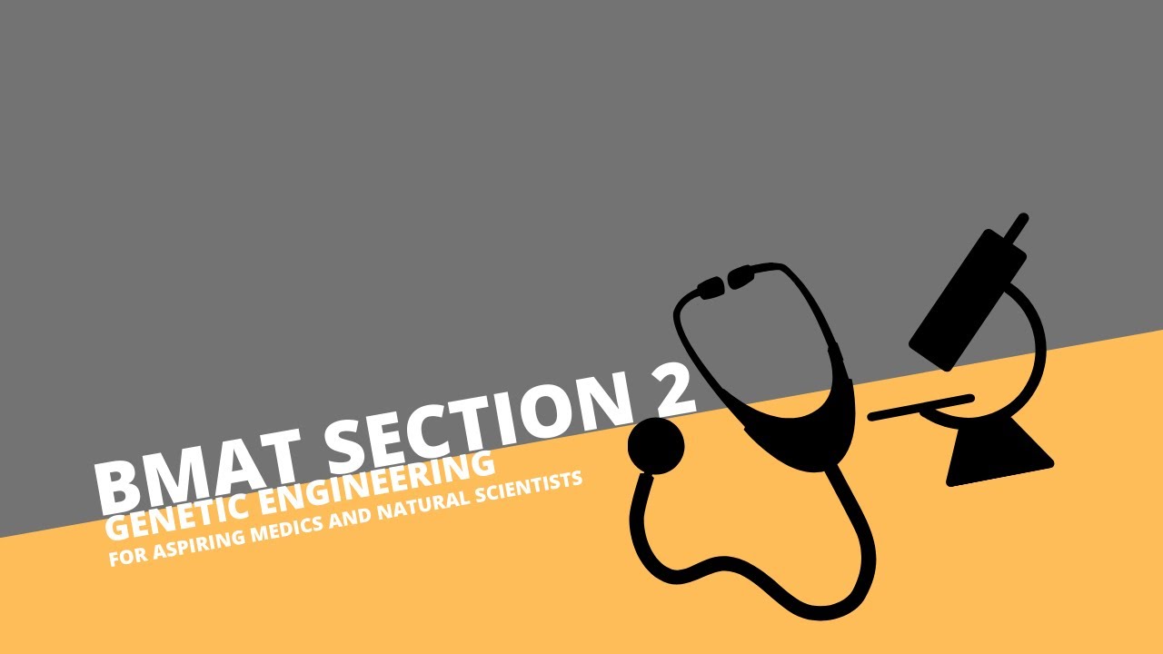 BMAT Biology- Genetic Engineering