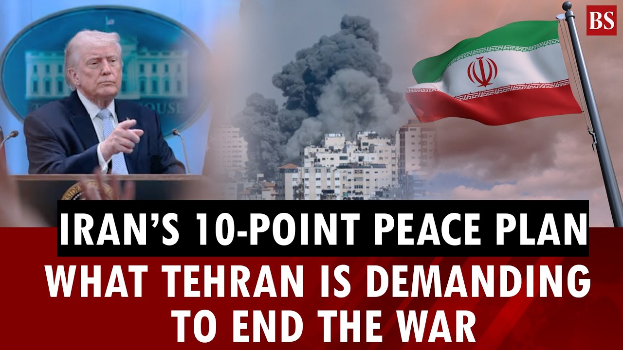 Iran&rsquo;s 10-point peace plan: What Tehran is demanding to end the war