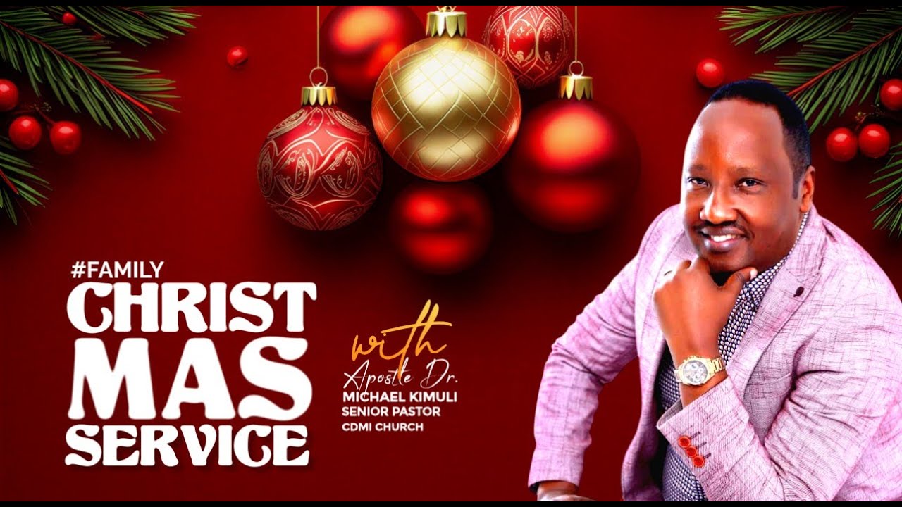 CHRISTMAS || FAMILY SERVICE @CDMI CHURCH KIRA - MULAWA WITH APOSTLE DR. MICHAEL KIMULI || 25.12.2025