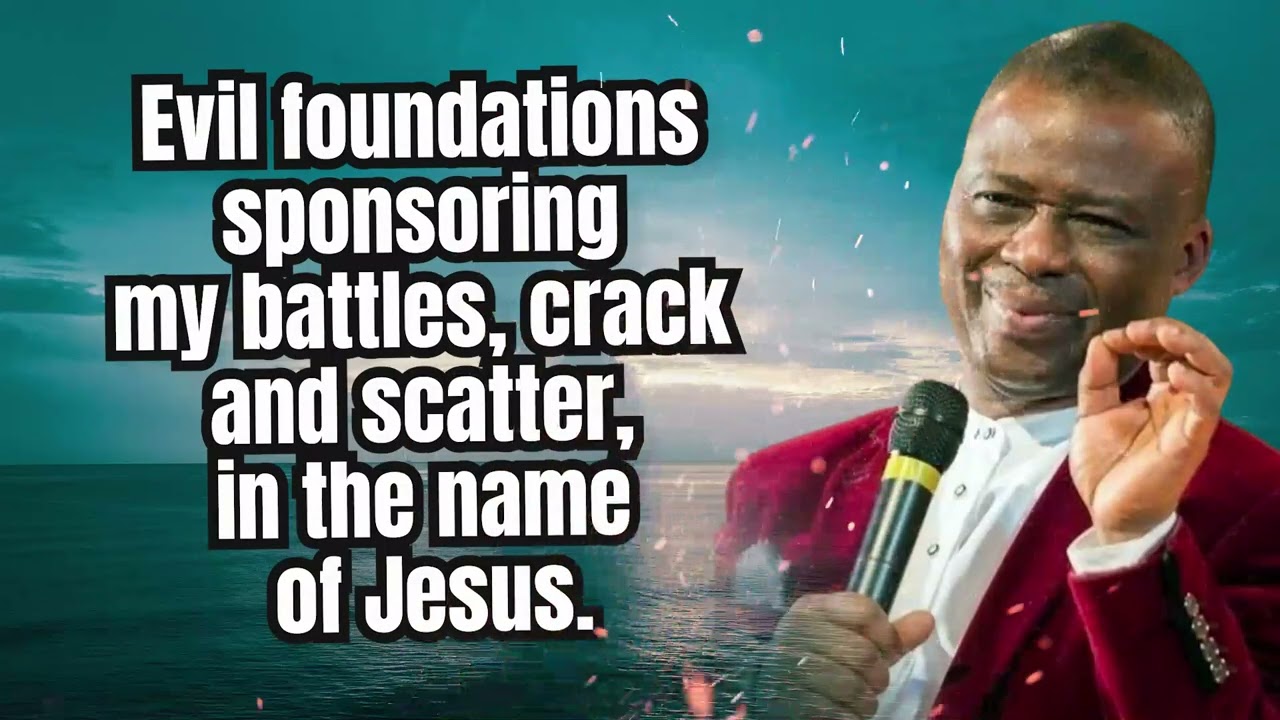 NEW WEEK POWERFUL INTERCESSORY PRAYERS | Evil foundations sponsoring my battles, crack and scatter..