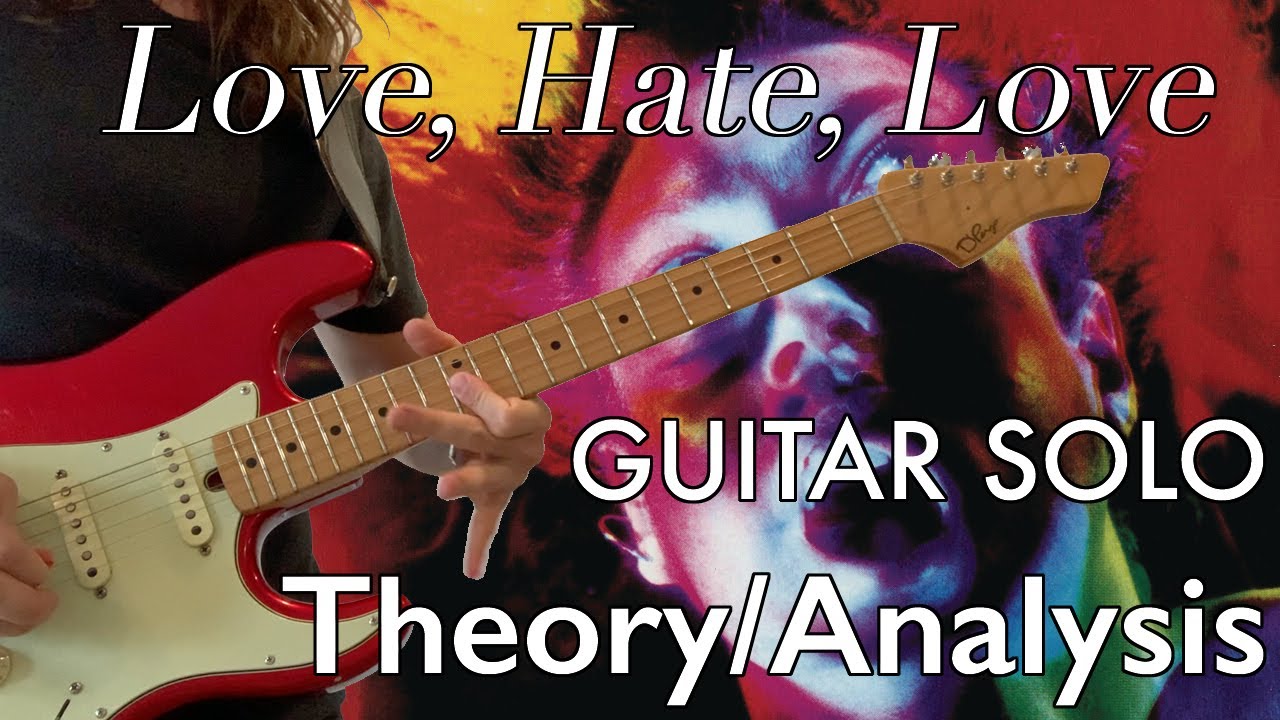 Love Hate Love Guitar Solo Analysis and ELEMENTS - Guitarmalade