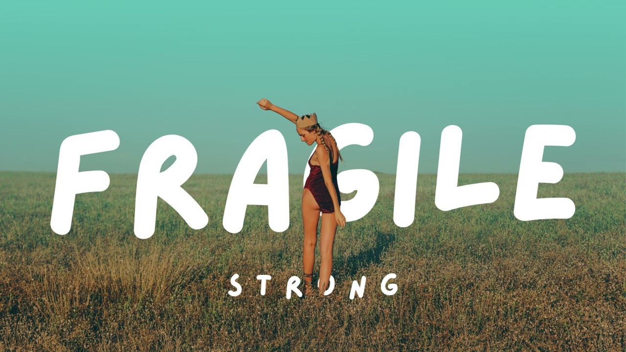 fragile/strong