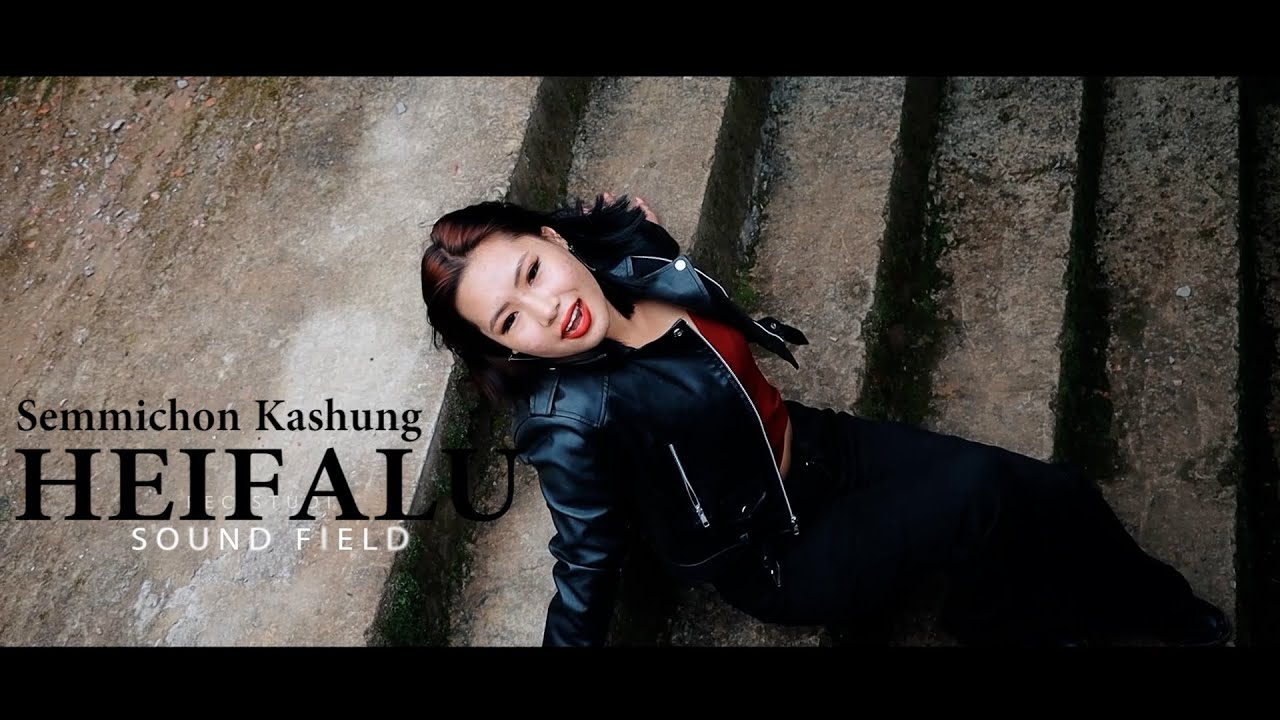 HEIFALU | Semmichon Kashung | Tangkhul Music Video