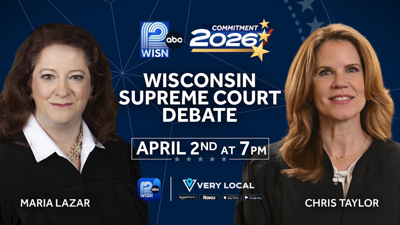 WISN 12 Hosts Rescheduled Wisconsin Supreme Court Debate