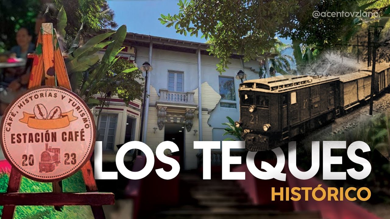 Explorando VILLA TEOLA y ESTACIÓN CAFÉ: Unidos por la Historia de LOS TEQUES. ACENTO VENEZOLANO