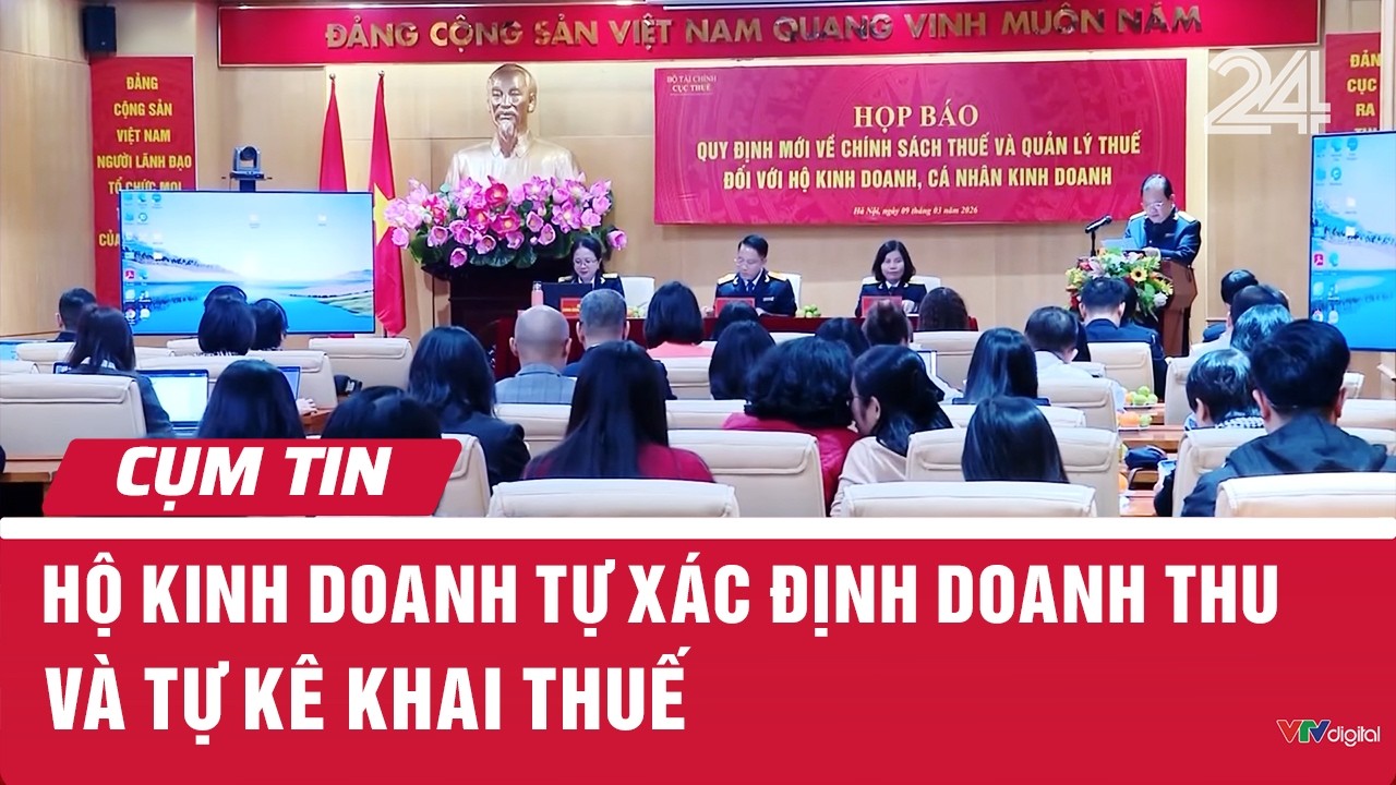 Hộ kinh doanh tự xác định doanh thu và tự kê khai thuế | Cụm tin | VTV24