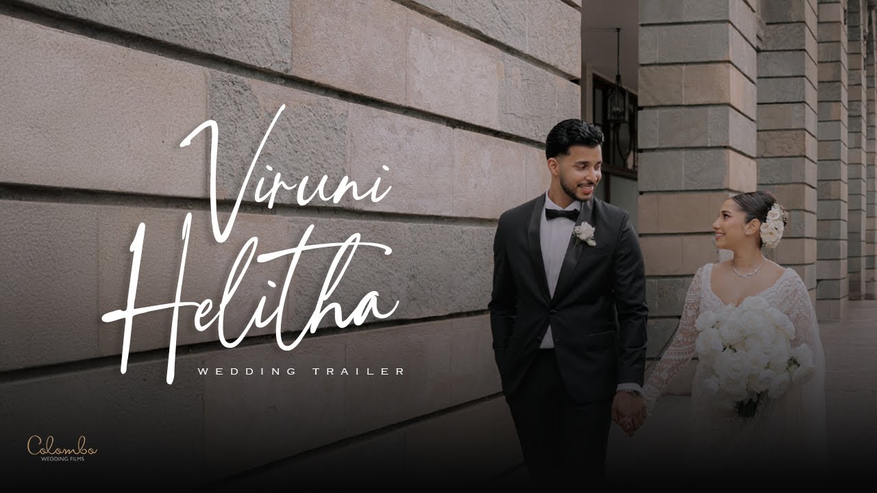Where Elegance Meets Forever 💫 | Viruni & Helitha Trailer | Colombo Wedding Films