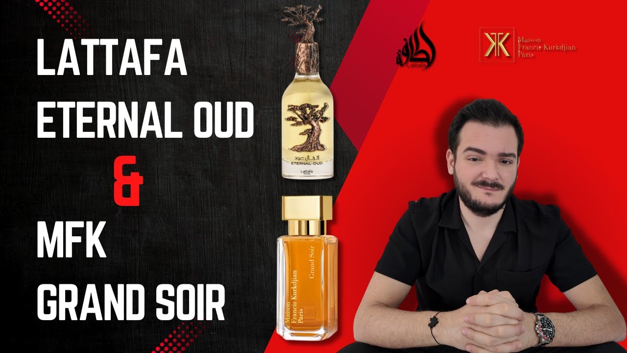 GRAND SOIR & ETERNAL OUD | En İyi Arap Parfümleri