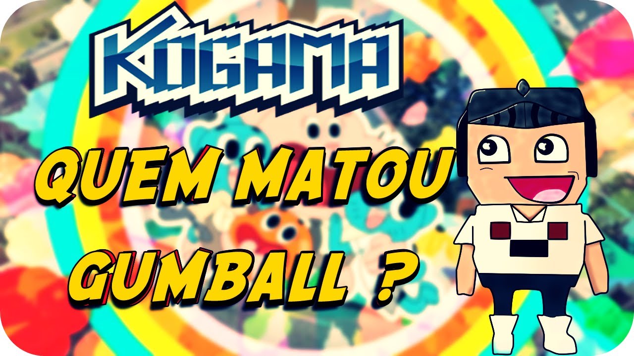 Kogama - Quem Matou Darwin (Mundo Gumball)