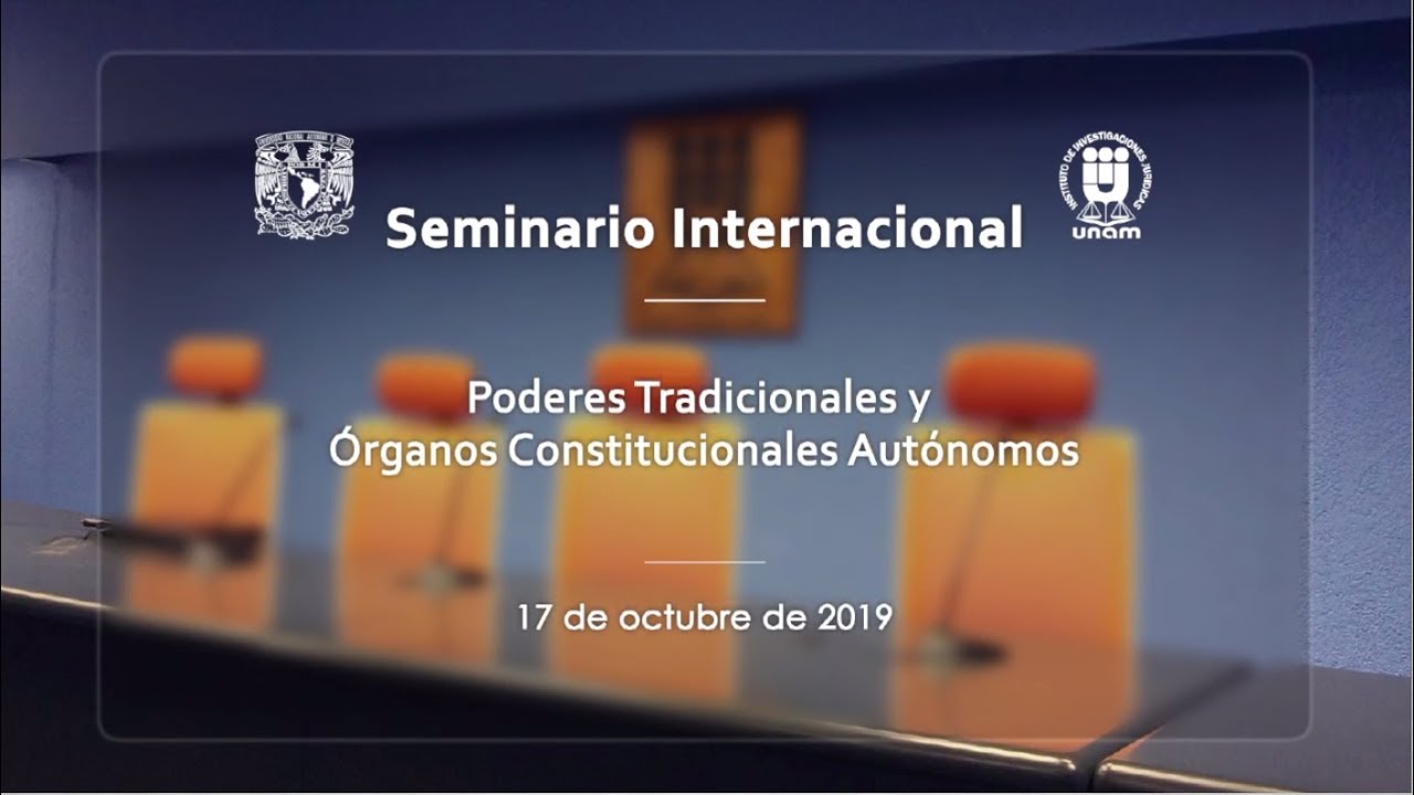 Divisi&oacute;n de Poderes: poderes tradicionales y OCA's, IIJ-UNAM (4/6)