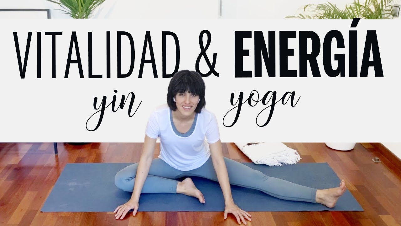 ☀️⚡RECÁRGATE DE VITALIDAD Y ENERGÍA ⚡☀️ Yin Yoga en Español